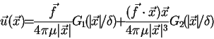 \begin{displaymath}
\vec{u}(\vec{x}) =
\frac{ \vec{f} }{ 4\pi\mu\vert\vec{x}\...
...{ 4\pi\mu\vert\vec{x}\vert^3} G_2(\vert\vec{x}\vert/\delta)
\end{displaymath}